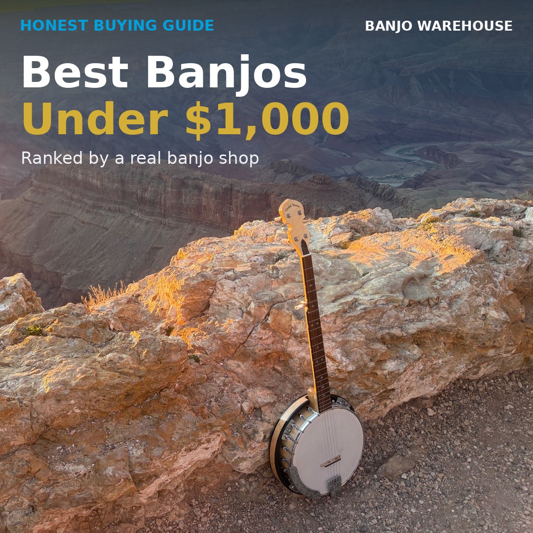 Best Banjos Under $1,000: Ranked by a Banjo Shop