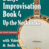 Banjo Improvisation Book 4: Up the Neck Licks by Geoff Hohwald cover