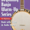 Beginning Banjo Warm-Up Series by Geoff Hohwald cover