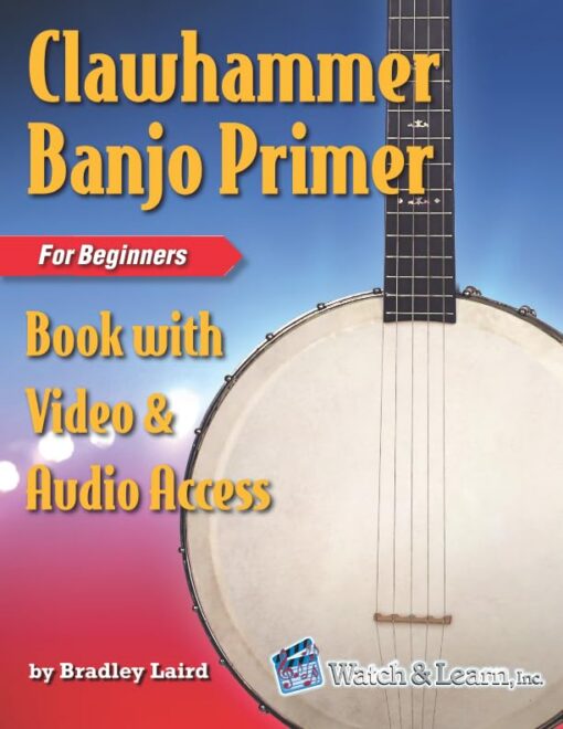 Clawhammer Banjo Primer for Beginners by Bradley Laird